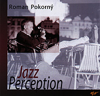 Roman Pokorny / Jazz Perception