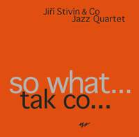 Jiri Stivin & Co. Jazz Quartet so what